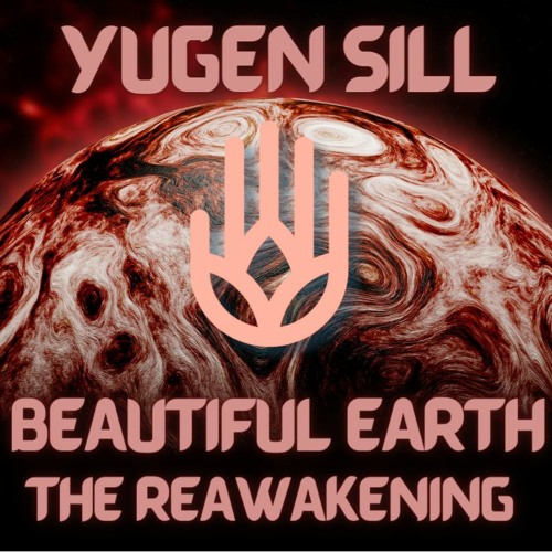 Beautiful Earth (Pt.2) - The Reawakening