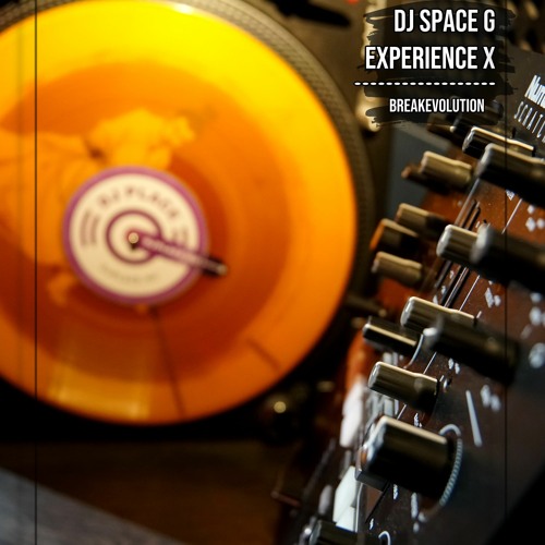 Dj Space G, Experience X  - Breakevolution