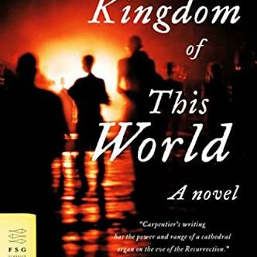 Get EPUB ✔️ The Kingdom of This World by  Alejo Carpentier,Harriet de Onís,Edwidge Da