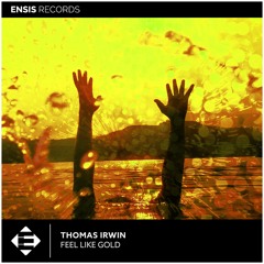 Thomas Irwin - Feel Like Gold (OUT NOW)