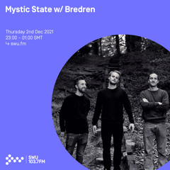 Mystic State w/ Bredren 02ND DEC 2021