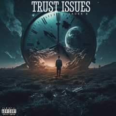Trust Issues by Ladee E