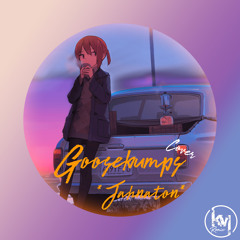 Goosebumps -Jahnaton_KHALZ MUSIC Cover Remix