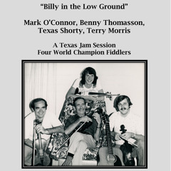 Billy In The Low Ground (feat. Benny Thomasson, Texas Shorty & Terry Morris)