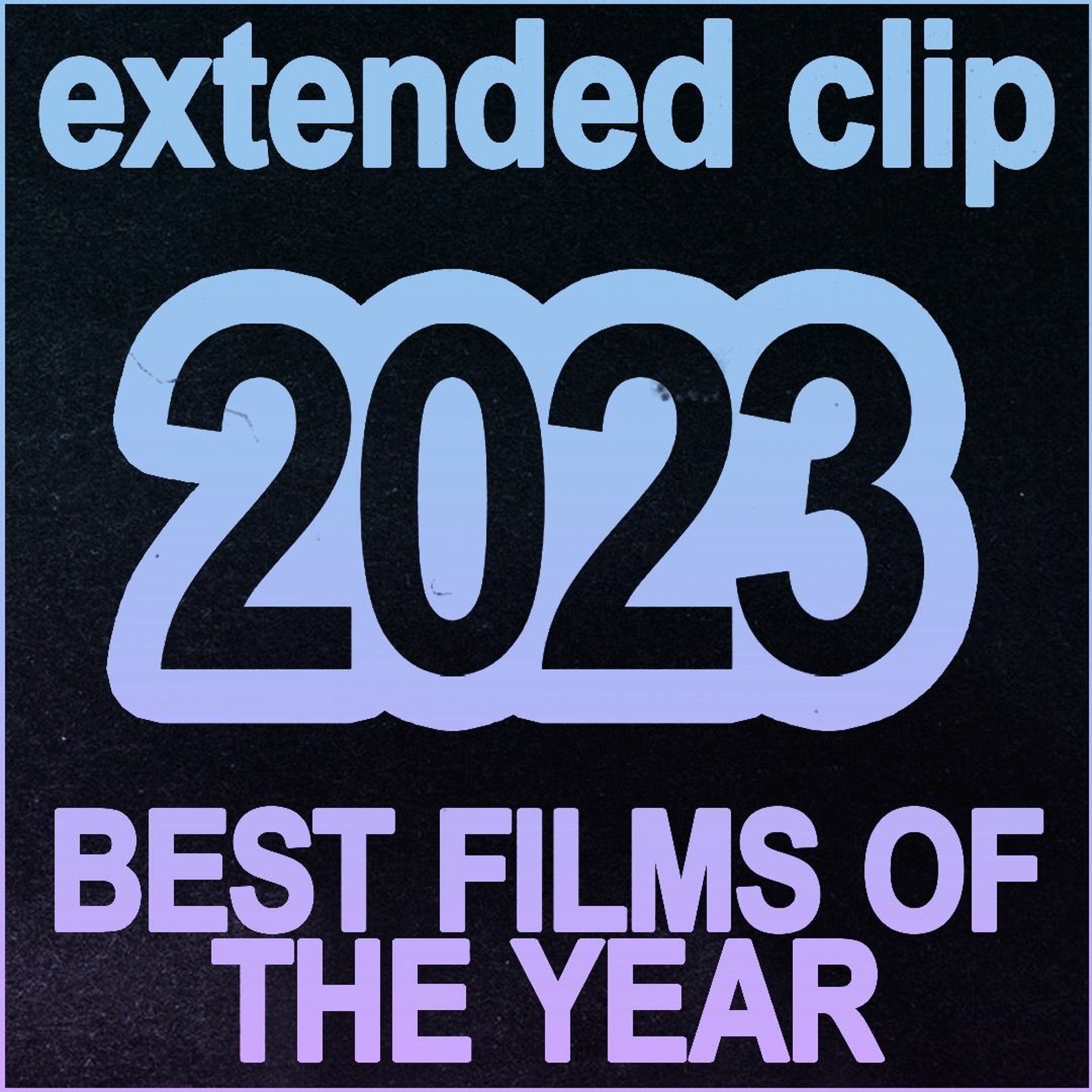 269 - Best Films of 2023 (Part 2)