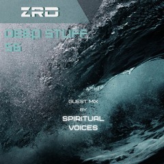 Deep Stuff. Guest Mix by Spiritual Voices (24.04.2021)