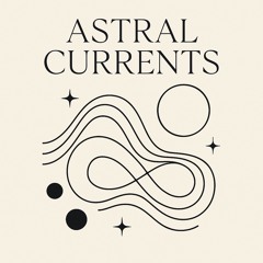 Astral Currents