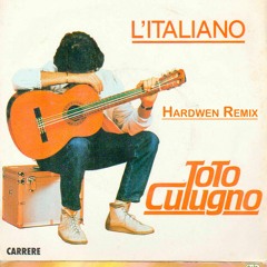 Toto Cutugno - L'Italiano (Hardwen Remix)