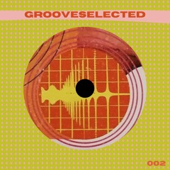 Grooveselected - 002