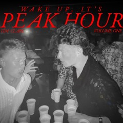 Wake Up, It's Peak Hour (Volume One)
