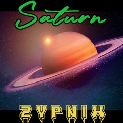 Saturn - Zypnix 🚀(spacewave 2021)🛰️
