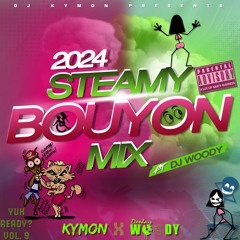 2024 STEAMY BOUYON MIX! (Tripple Kay, Kenny G, Asa Bantan, Dj Taffy, Nice, Ridge +More)