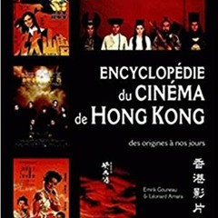 [PDF] ✔️ eBooks Encyclopédie du cinéma de Hong Kong: des origines à nos jours (Romans, Essais, Poesi