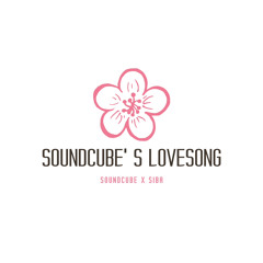 SOUNDCUBE & SIBA - Soundcube’s love song (Remix)