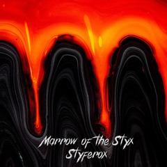 Marrow Of The Styx - Styferox