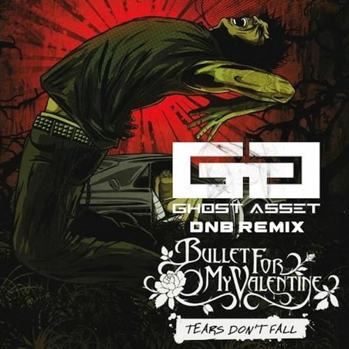 Bullet for my Valentine - Tears Don't Fall - Ghost Asset DnB Remix (Full song in description)