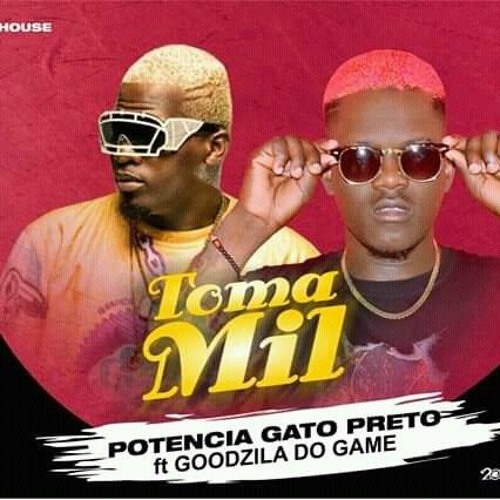 Stream Toma Mil __ Potência Gato Preto feat Goodzila do Game __ House 2020  timenivel-musik.blogspot.mp3 by Time Nivel | Listen online for free on  SoundCloud