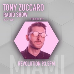 Tony Zuccaro Radio Show EP117