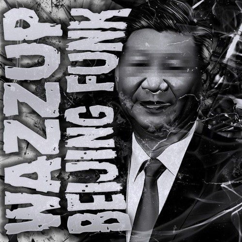 WAZZUP BEIJING FUNK (Super Slowed)