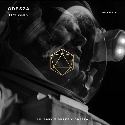ODESZA X Lil Baby X Drake - It's Only Yes Indeed (MIKEY C Mashup)