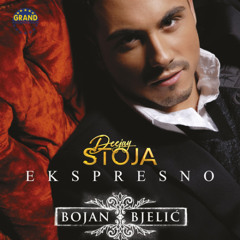 Bojan Bjelic - Ekspresno (DEEJAY STOJA REMIX)