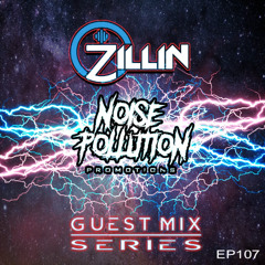 Noise Pollution Guest Mix Series - Episode 107 - Zillin