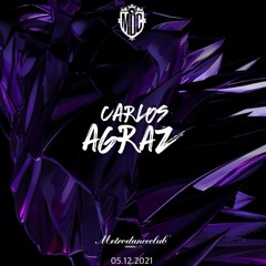 Carlos Agraz - Metro Dance Club (El Patio 5/12/2021)