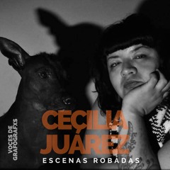 Cecilia Juárez lee Escenas Robadas