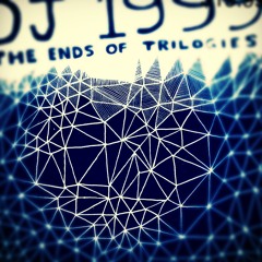 The Ends of Trilogies: DJ 1999 of 2023