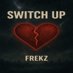 Frekz - Switch Up