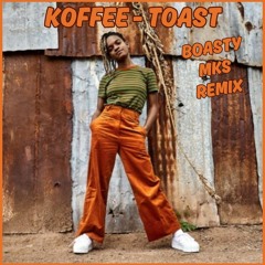 KOFFEE - TOAST - BOASTY (MASH-UP REMIX)