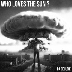 Who Loves The Sun (01 2024)