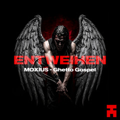 Premiere: MOXIUS - Ghetto Gospel [NTWH035]