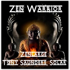 Zen Warrior (featuring Tony Saunders & Dave Scott)