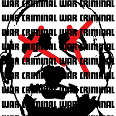 BENJAMIN NETANYAHU IS A WAR CRIMINAL