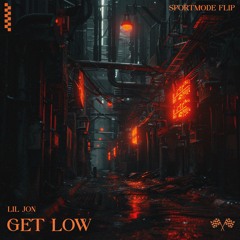 Get Low (SPORTMODE Flip) - Lil Jon & The Eastside Boyz