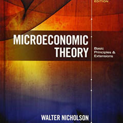 [READ] PDF 📥 Microeconomic Theory: Basic Principles and Extensions by  Walter Nichol