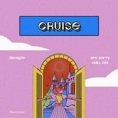 Decagon - Cruise pre-party chill [Mix]
