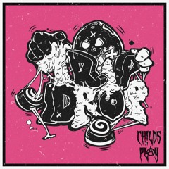 TRIP DROP - TRY AGAIN (CHILDS PLAY REWORK)