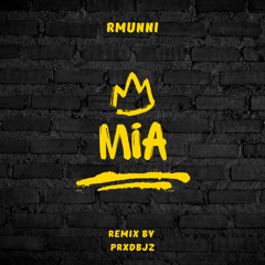 MIA - Rmunni / Flip by prxdbjz