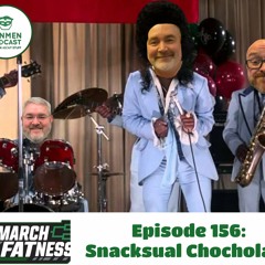 Episode 156: Snacksual Chocolate