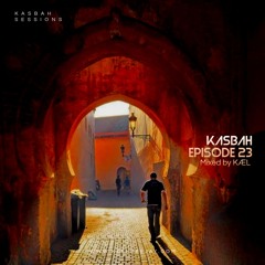 Kasbah Sessions #23 | KÆL & Friends Guest Mix