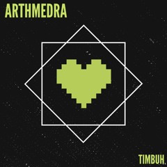 TIMBUH - ARTHMEDRA [FREE DOWNLOAD]