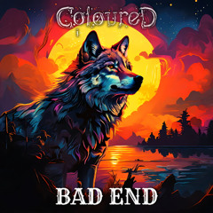 Coloured - Bad End
