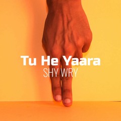 Tu He Yaara
