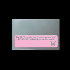 BGSC2207 - NVST - Drum In The Bass Of Attention LP (snippets)