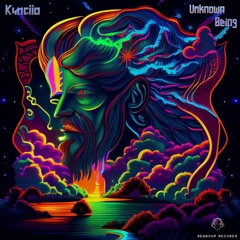 K4nciio - Unknown Being