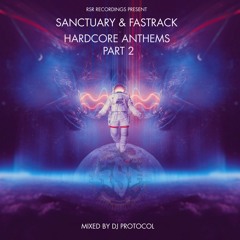 DJ Protocol - Sanctuary & Fastrack Hardcore Anthems Part 2