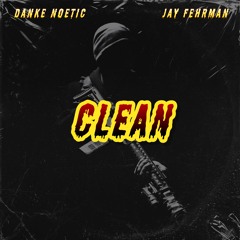 CLEAN - Danke Noetic & Jay Fehrman