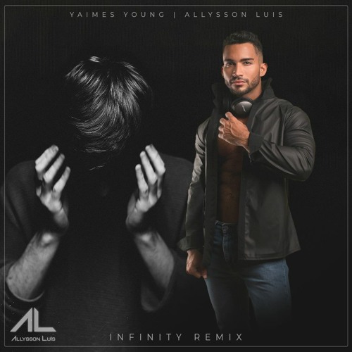 Jaymes Young - Infinity- ALLYSSON LUIS Intro